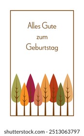 Alles Gute zum Geburtstag - texto em língua alemã - Feliz aniversário. Cartão comemorativo com árvores coloridas.