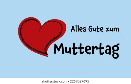 Alles Gute zum Muttertag - Deutscher Text - Frohe Muttertag. Rotes Herz auf hellblauem Hintergrund für Grußkarten 