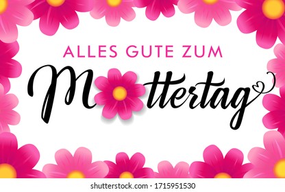 Alles Gute zum Muttertag, translation: Happy Mother's day. Wishes mom, greeting card with pink flowers & German calligraphy for Mothers day. Vector Illustration