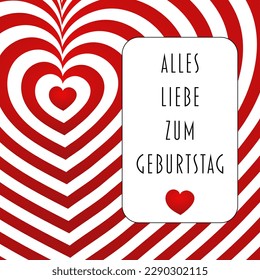 Alles Liebe zum Geburtstag - German text - Happy Birthday. Greeting card with red and white hearts.