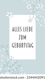 Alles Liebe zum Geburtstag - text in German language - Happy Birthday. Congratulations card in modern floral design in pale blue tones.