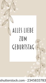 Alles Liebe zum Geburtstag - text in German language - Happy Birthday. Congratulations card in modern floral design in sand tones.