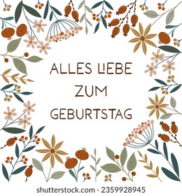 Alles Liebe zum Geburtstag - text in German language - Happy Birthday.  Square greeting card with pretty flowers.