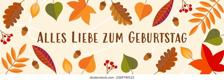 Alles Liebe zum Geburtstag - text in German language - Happy Birthday. Autumnal greeting card with leaves, acorns and berries.