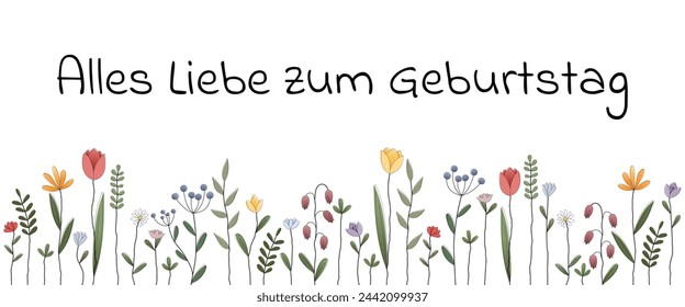 Alles Liebe zum Geburtstag - Text in deutscher Sprache - Happy Birthday. Grußkarte mit bunten Frühlingsblumen.