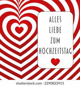 Alles Liebe zum Hochzeitstag - Deutscher Text - Frohe Hochzeitstag. Grußkarte mit roten und weißen Herzen. 