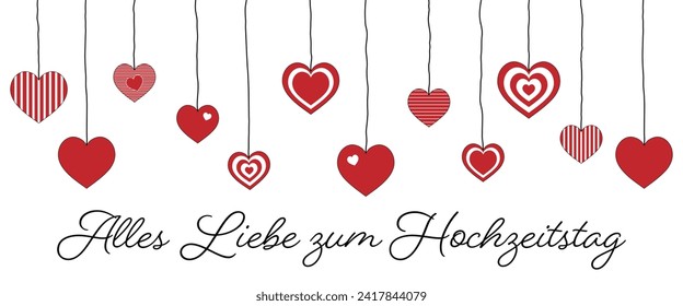 Alles Liebe zum Hochzeitstag - Text in deutscher Sprache - Alles Liebe zum Hochzeitstag. Grußkarte mit hängenden Herzen.