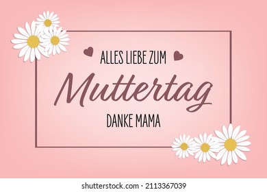 Alles Liebe zum Muttertag - Danke Mama. German Text. Translation: All the best - Mother's Day - Thanks Mom