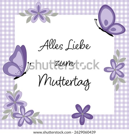 Alles Liebe zum Muttertag - text in German language - Happy Mother’s Day. Greeting card in shades of purple with butterflies and flowers on a checkered frame.
