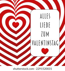 Alles Liebe zum Valentinstag - Deutscher Text - Glücklicher Valentinstag. Grußkarte mit roten und weißen Herzen.