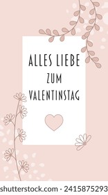 Alles Liebe zum Valentinstag - text in German language - Happy Valentine’s Day. Floral greeting card with a heart and a light pink frame.