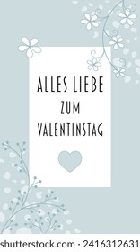 Alles Liebe zum Valentinstag - text in German language - Happy Valentine’s Day. Floral greeting card with a heart and a light blue frame.