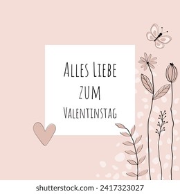 Alles Liebe zum Valentinstag - Text in deutscher Sprache - Herzlichen Glückwunsch zum Valentinstag. Viereckige Grußkarte mit Herz, Blumen und Schmetterling auf hellrosa Rahmen.