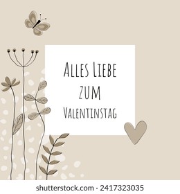 Alles Liebe zum Valentinstag - text in German language - Happy Valentine’s Day. Square greeting card with a heart, flowers and a butterfly on a sand colored frame.