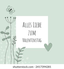 Alles Liebe zum Valentinstag - Text in deutscher Sprache - Herzlichen Glückwunsch zum Valentinstag. Viereckige Grußkarte mit Herz, Blumen und Schmetterling auf pastellgrünem Rahmen.