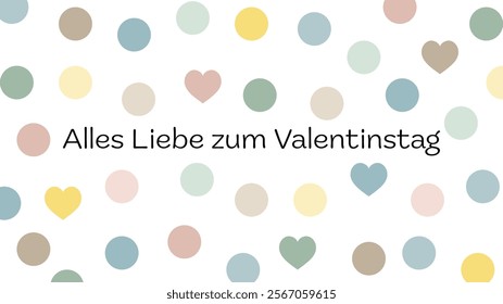 Alles Liebe zum Valentinstag - text in German language - Happy Valentine’s Day. Greeting card with hearts and dots in pastel colors.