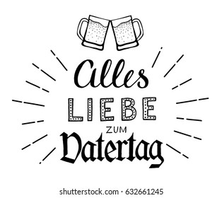 Alles Liebe zum Vatertag. Hand-drawn lettering. Translation: Happy Fathers Day