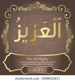 The All-Mighty.
He Has Conquered all His Creations and all of His Creations
Have Submitted to His Authority.