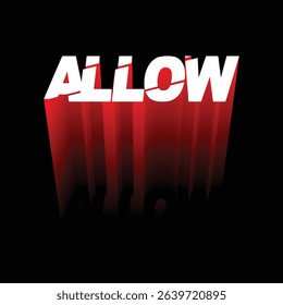 ALLOW Bold Red Text with Dramatic Shadow on Black