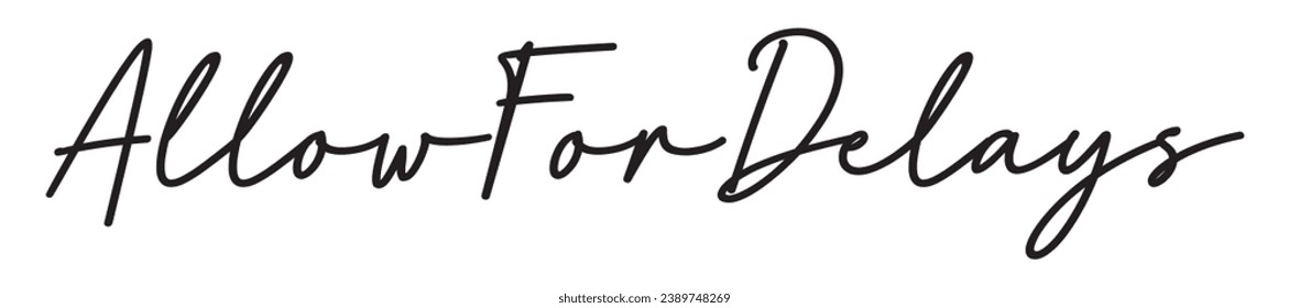 allow for delays text on white background.
