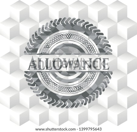 Allowance realistic grey emblem with cube white background