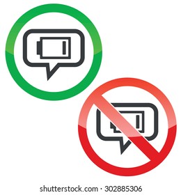 Allowed and forbidden signs with almost discharged battery in chat bubble, isolated on white