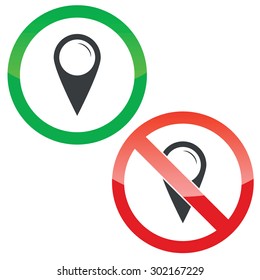 Allowed and forbidden signs with blank map marker image, isolated on white