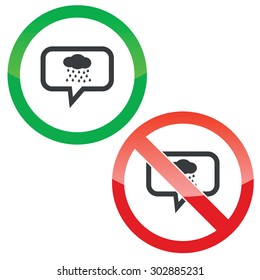 Allowed and forbidden signs with cloud and rain in chat bubble, isolated on white