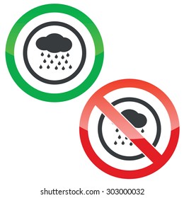 Allowed and forbidden signs with cloud with rain in circle, isolated on white