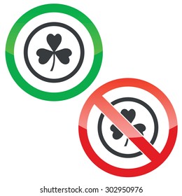 Allowed and forbidden signs with clover leaf in circle, isolated on white