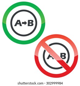 Allowed and forbidden signs with letters A, B, arrow in circle, isolated on white