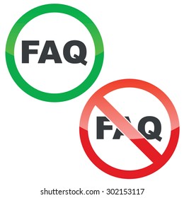Allowed and forbidden signs with text FAQ, isolated on white