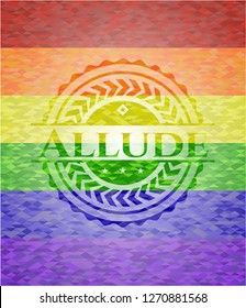 Allude on mosaic background with the colors of the LGBT flag