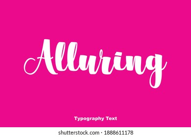 Alluring Typeface Typography Text Phrase On Pink Background