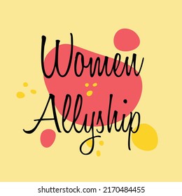 Allyship together in action women support quote for print. Break
the bias women equality phrase with trendy style.