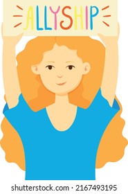 Allyship women concept vector illustration. Allyship feminism. European girl holding sign "Allyship". Women multicultural solidarity