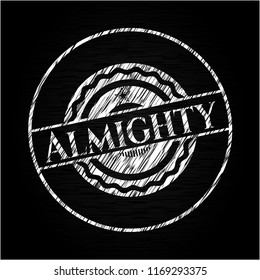 Almighty written on a chalkboard