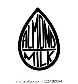Almond milk label with lettering. Vector hand drawn illustration. Black and white. Logo, design element. Great typography for poster, website headers, advertisement, print, banner or web design.