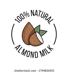 Almond milk. Vector flat illustration. Almond nuts with green leaves. Almond nuts whole and half for vegan natural organic product packaging design.