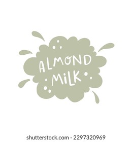 Leche de almendra. Leche para vegetarianos. Leche sin lactosa. Alternativa a los productos lácteos. Diseño de placa de embalaje. Etiqueta de bebidas veganas sanas dibujada a mano. Ilustración vectorial de logotipo aislado