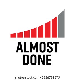 almost done sign on white background