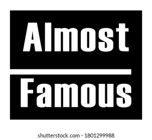 Almost Famous Image Vector Design