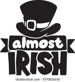 almost irish logo inspirational positive quotes, motivational, typography, lettering design