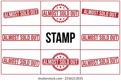 Almost Sold Out red rubber stamp vector design.