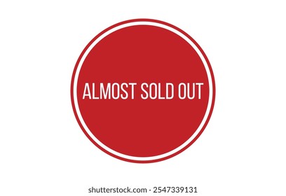 ALMOST SOLD OUT Rubber Stamp Seal Vector illustration isolated on white background