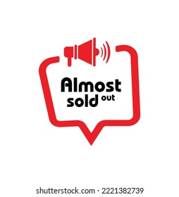 Almost sold out sign on white background
