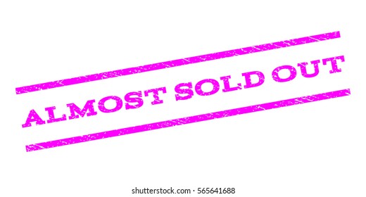 Almost Sold Out watermark stamp. Text caption between parallel lines with grunge design style. Rubber seal stamp with scratched texture. Vector color ink imprint on a white background.