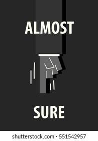 ALMOST SURE typography vector illustration
