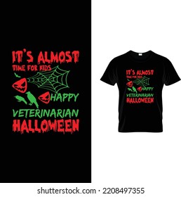  It’s almost time for kids happy Veterinarian Halloween T-shirt design, t-shirt design template. Happy Halloween, women, Halloween, vector, t-shirt, Halloween t-shirt design vector