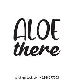 aloe there black letter quote